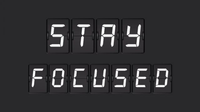 'Stay focused' text on a black background