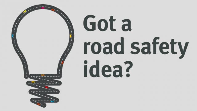 'Got a road safety idea?' text on a grey background