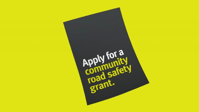 Graphic that says 'Apply for a Community road safety grant'
